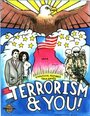 Фильм «Terrorism and You!» смотреть онлайн фильм в хорошем качестве 720p