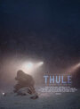 «Thule» трейлер фильма в хорошем качестве 1080p