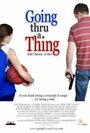 «Going Thru a Thing» трейлер фильма в хорошем качестве 1080p