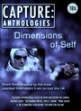 «Capture Anthologies: The Dimensions of Self» кадры фильма в хорошем качестве