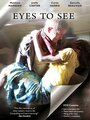 Фильм «Eyes to See» смотреть онлайн фильм в хорошем качестве 1080p