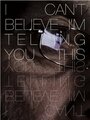 Фильм «I Can't Believe I'm Telling You This» смотреть онлайн фильм в хорошем качестве 1080p