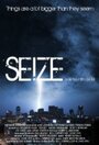 Фильм «Seize» смотреть онлайн фильм в хорошем качестве 720p