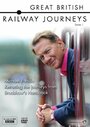 Фильм «Great British Railway Journeys» смотреть онлайн фильм в хорошем качестве 1080p