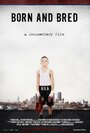 Фильм «Born and Bred» смотреть онлайн фильм в хорошем качестве 1080p