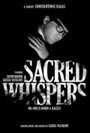 «Sacred Whispers» трейлер фильма в хорошем качестве 1080p