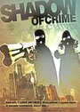 «Shadow of Crime» трейлер фильма в хорошем качестве 1080p