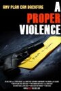 «A Proper Violence» трейлер фильма в хорошем качестве 1080p