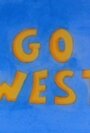 «Go West» кадры фильма в хорошем качестве