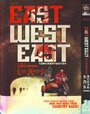 Фильм «Восток, запад, восток» смотреть онлайн фильм в хорошем качестве 720p