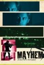 Фильм «Mayhem» смотреть онлайн фильм в хорошем качестве 720p