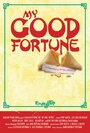 Фильм «My Good Fortune» смотреть онлайн фильм в хорошем качестве 1080p