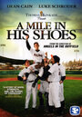 Фильм «A Mile in His Shoes» смотреть онлайн фильм в хорошем качестве 1080p