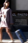 Фильм «El Parto» смотреть онлайн фильм в хорошем качестве 1080p