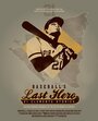 Фильм «Baseball's Last Hero: 21 Clemente Stories» скачать бесплатно в хорошем качестве без регистрации и смс 1080p