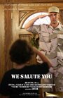 Фильм «We Salute You» смотреть онлайн фильм в хорошем качестве 720p