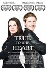 Фильм «True to the Heart» смотреть онлайн фильм в хорошем качестве 1080p