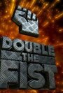 Фильм «Double the Fist» смотреть онлайн фильм в хорошем качестве 720p