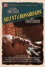 Фильм «Silent Crossroads» смотреть онлайн фильм в хорошем качестве 720p