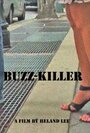 Фильм «Buzz-Killer» смотреть онлайн фильм в хорошем качестве 720p