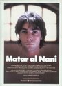 «Matar al Nani» трейлер фильма в хорошем качестве 1080p