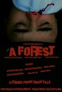 Фильм «A Forest» смотреть онлайн фильм в хорошем качестве 720p