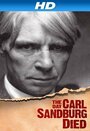 «The Day Carl Sandburg Died» трейлер фильма в хорошем качестве 1080p