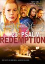 «23rd Psalm: Redemption» трейлер фильма в хорошем качестве 1080p