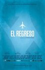 Фильм «El regreso» смотреть онлайн фильм в хорошем качестве 720p