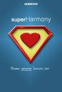 Фильм «superHarmony» смотреть онлайн фильм в хорошем качестве 720p