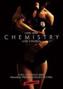 Фильм «Chemistry» смотреть онлайн фильм в хорошем качестве 720p