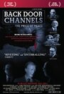 «Back Door Channels: The Price of Peace» трейлер фильма в хорошем качестве 1080p