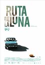 Фильм «Ruta de la luna» смотреть онлайн фильм в хорошем качестве 720p