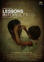 Фильм «Lessons in Forgetting» смотреть онлайн фильм в хорошем качестве 1080p