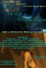 Фильм «My Life as Abraham Lincoln» смотреть онлайн фильм в хорошем качестве 720p