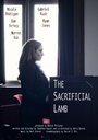 Фильм «The Sacrificial Lamb» смотреть онлайн фильм в хорошем качестве 1080p