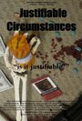 Фильм «Justifiable Circumstances» смотреть онлайн фильм в хорошем качестве 1080p