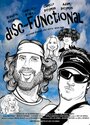 Фильм «Disc-Functional» смотреть онлайн фильм в хорошем качестве 720p