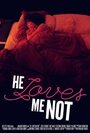 Фильм «He Loves Me Not» смотреть онлайн фильм в хорошем качестве 720p