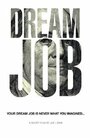 «Dream Job» трейлер фильма в хорошем качестве 1080p