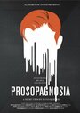 Фильм «Prosopagnosia» скачать бесплатно в хорошем качестве без регистрации и смс 1080p