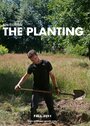 «The Planting» кадры фильма в хорошем качестве