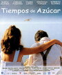 Фильм «Tiempos de azúcar» смотреть онлайн фильм в хорошем качестве 720p