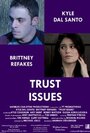 Фильм «Trust Issues» смотреть онлайн фильм в хорошем качестве 720p