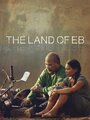 «The Land of Eb» трейлер фильма в хорошем качестве 1080p