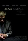 Фильм «Dead Simple» смотреть онлайн фильм в хорошем качестве 720p