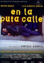 Фильм «En la puta calle» смотреть онлайн фильм в хорошем качестве 1080p