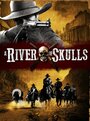 «A River of Skulls» трейлер фильма в хорошем качестве 1080p