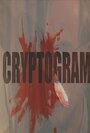 Фильм «Cryptogram» смотреть онлайн фильм в хорошем качестве 1080p