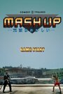 Фильм «Mash Up» смотреть онлайн фильм в хорошем качестве 720p